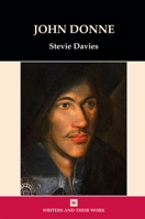 John Donne (Writers & Their Work) 0746307381 Book Cover