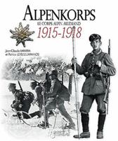 Alpenkorps: Le Corps Alpin Allemand 1915-1918 2352504384 Book Cover