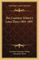 The Countess Tolstoy's Later Diary 1891-1897 1163191728 Book Cover