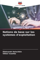 Notions de base sur les systèmes d'exploitation (French Edition) 6207207416 Book Cover