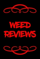 Weed Reviews: A Cannabis Logbook for Keeping Track of Different Strains, Their Effects, Symptoms Relieved and Ratings. 1654264857 Book Cover