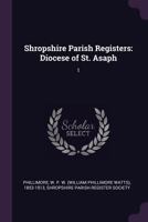Shropshire Parish Registers: Diocese of St. Asaph: 1 1378279557 Book Cover