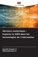 Horizons numériques: Explorer le SIRH dans les technologies de l'information (French Edition) 6206918068 Book Cover