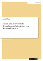 Steuer- und zivilrechtliche Behandlungsmöglichkeiten von Kryptowährungen 3346529673 Book Cover