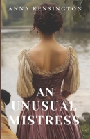 An Unusual Mistress: A Regency Time-Travel Romance (Endless Love Trilogy) B0F28HRQ54 Book Cover