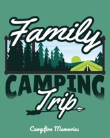 Family Camping Trip: Campfire Memories: The Ultimate Camping Journal & Campsite Logbook 1698941218 Book Cover