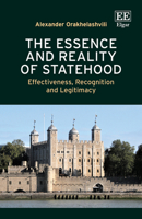 The Essence and Reality of Statehood: Effectiveness, Recognition and Legitimacy 1035345382 Book Cover
