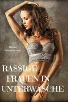 Rassige Frauen in Unterwasche 154881444X Book Cover