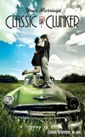 Your Marriage: Classic or Clunker 061552043X Book Cover