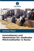 Innovationen und Hemmnisse für stadtnahe Milchviehhalter in Kenia 6205731878 Book Cover