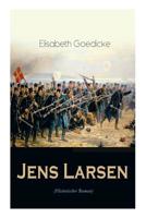 Jens Larsen (Historischer Roman): Die Zeit des Deutsch-Dänischen Krieges 8026886798 Book Cover