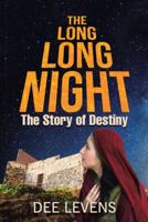 The Long Long Night: The Story of Destiny 1512763926 Book Cover
