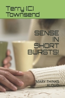 Sense in Short Bursts!: Mary Thinks Aloud B08NRYYWCT Book Cover