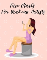 Face Charts For Makeup Artists: Blank Face Charts To Practice Make-Up 8.5 x 11 Paper 45 Charts Notebook For Drawing 1705888798 Book Cover