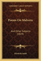 Poems On Malvern: And Other Subjects 1164840967 Book Cover