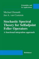 Stochastic Spectral Theory for Selfadjoint Feller Operators: A functional integration approach (Probability and its Applications) 3034895771 Book Cover