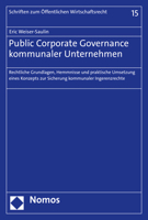 Public Corporate Governance Kommunaler Unternehmen: Rechtliche Grundlagen, Hemmnisse Und Praktische Umsetzung Eines Konzepts Zur Sicherung Kommunaler ... Wirtschaftsrecht, 15) 3848778947 Book Cover