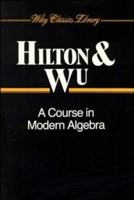 A Course in Modern Algebra (Wiley Classics Library) 047150405X Book Cover