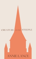 Creature on the Steeple B0CHL7WSKT Book Cover