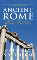 Ancient Rome The Rise and Fall of an Empire 753BC-AD476: The Rise and Fall of an Empire 753BC-AD476 1848681003 Book Cover