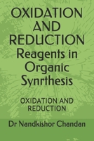 OXIDATION AND REDUCTION Reagents in Organic Synrthesis: OXIDATION AND REDUCTION 9387990419 Book Cover