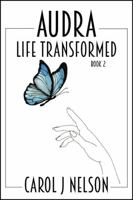 Audra: Life Transformed (The Chandler's Grove Series) 0578836262 Book Cover