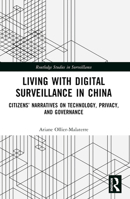 Living With Digital Surveillance in China: Citizens Narratives on Technology, Privacy, and Governance 1032517700 Book Cover