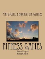 Physical Education Games: PE Games, Fitness Games, Physical Education Games 1977581161 Book Cover