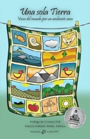 Una sola Tierra: Voces del mundo por un ambiente sano (Spanish Edition) B0G5DYNLQB Book Cover