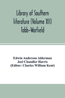 Library of southern literature (Volume XII) Tabb-Warfield 9354002722 Book Cover