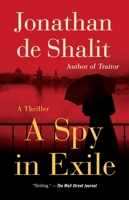 A Spy in Exile: A Thriller 1501170570 Book Cover