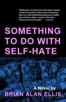 Something to Do with Self-Hate 0988643286 Book Cover