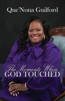 The Moments When God Touched "New Edition" 1979557942 Book Cover