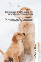 „Das Verständnis für die Bedeutung einer ordnungsgemäßen Hundeerziehung: 'Die Harmonie zwischen Ihnen und Ihrem vierbeinigen Begleiter entfalten'.“ (German Edition) B0DPSZGVZJ Book Cover