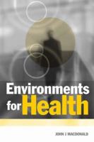 Environments for Health 1853834769 Book Cover
