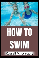 How to Swim B0F786LX1V Book Cover