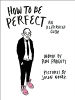 How to Be Perfect: An Illustrated Guide 1566894557 Book Cover