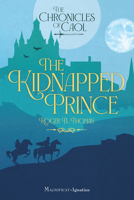 Kidnapped Prince : The Chronicles of Caol, Book 1 1621647625 Book Cover
