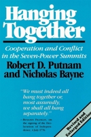 Hanging Together: Cooperation and Conflict in the The Seven-Power Summits, Revised and Enlarged Edition 0803981023 Book Cover
