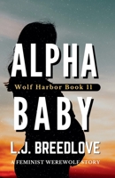 Alpha Baby (Wolf Harbor) B0F2X921M2 Book Cover