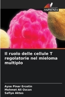 Il ruolo delle cellule T regolatorie nel mieloma multiplo (Italian Edition) 6630374924 Book Cover