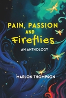 Pain, Passion and Fireflies 9769659495 Book Cover