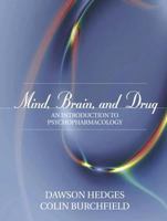 Mind, Brain, and Drug: An Introduction to Psychopharmacology 0205355560 Book Cover
