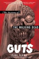 Guts: The Anatomy of the Walking Dead 0062666118 Book Cover