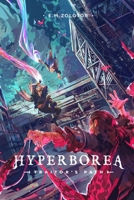 Hyperborea - Traitor's Path: 1733807241 Book Cover