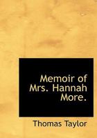 Memoir of Mrs. Hannah More. 1249952573 Book Cover