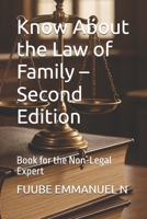 Know About the Law of Family – Second Edition: Book for the Non-Legal Expert B0FKN6RC5S Book Cover