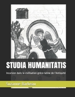 STUDIA HUMANITATIS: Incursion dans la civilisatin gréco-latine de l’Antiquité (French Edition) B08GG2RK2Z Book Cover