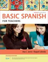 Spanish for Teachers Enhanced Edition: The Basic Spanish Series (with Ilrn Heinle Learning Center, 4 Terms (24 Months) Printed Access Card) 1305885996 Book Cover