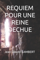 REQUIEM POUR UNE REINE DECHUE (POLICIER) B0CJ43R8T3 Book Cover